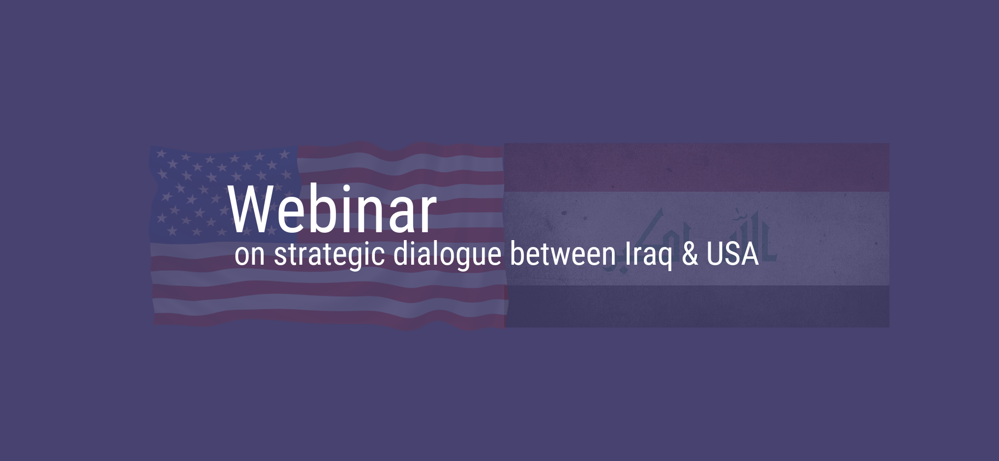 Webinar on strategic dialogue between Iraq & USA